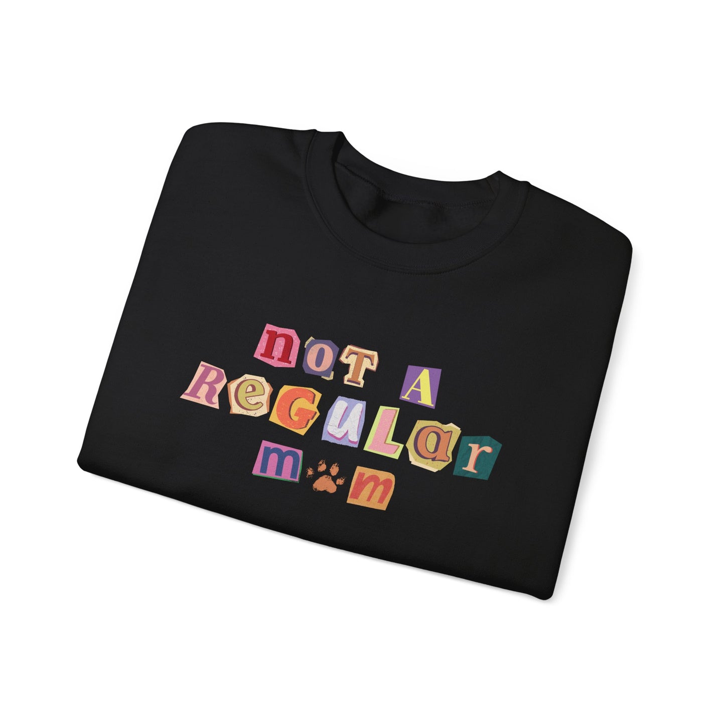 Not a Regular Mom Crewneck