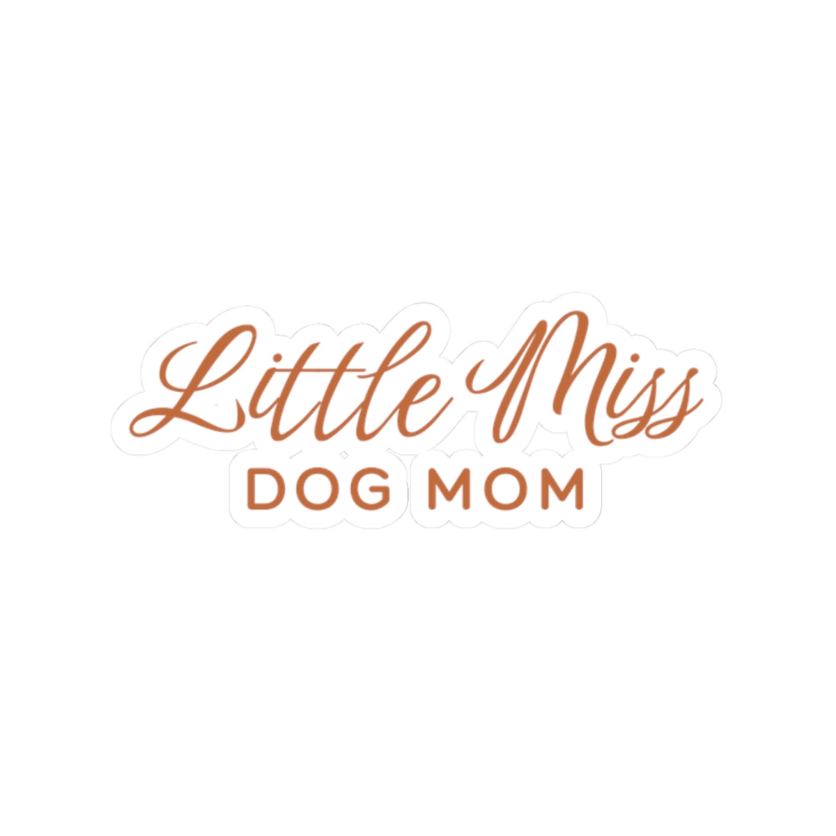 Little Miss Dog Mom Stickers