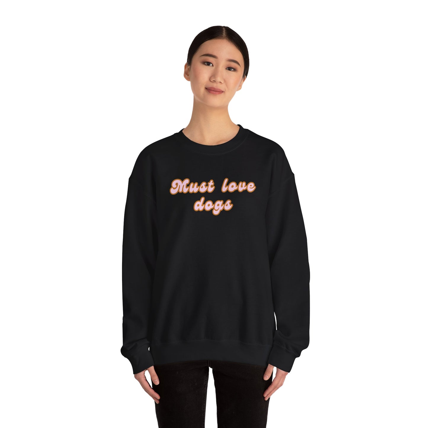 Must Love Dogs Crewneck