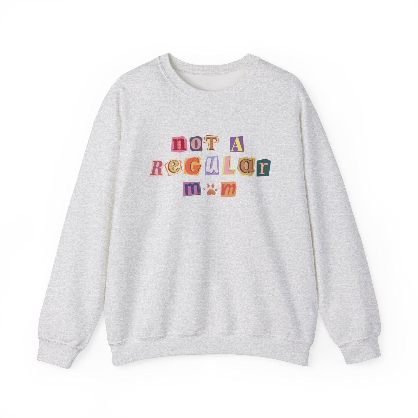 Not a Regular Mom Crewneck