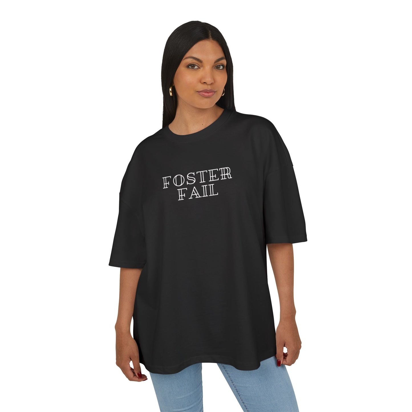 Foster Fail - Oversized