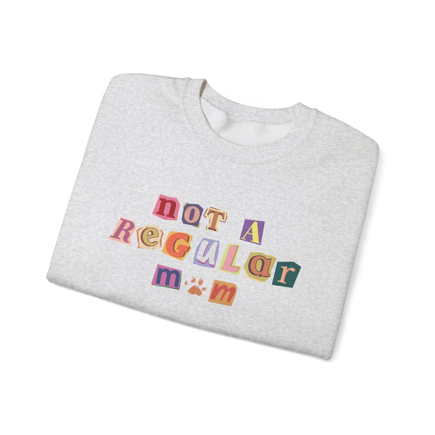 Not a Regular Mom Crewneck